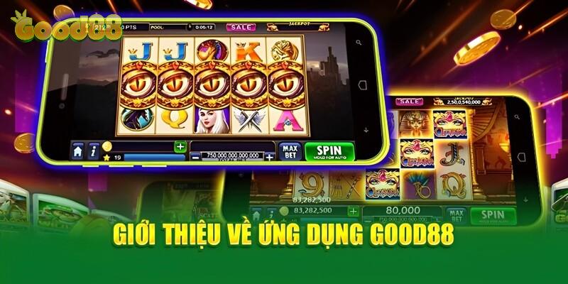 Good88 hỗ trợ ứng dụng di động tiện lợi
