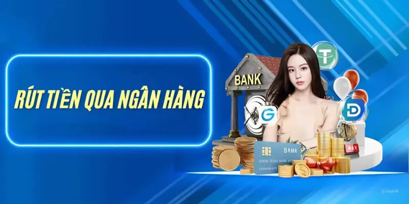 Rút tiền về ngân hàng là phương thức mà GOOD88 đang hỗ trợ