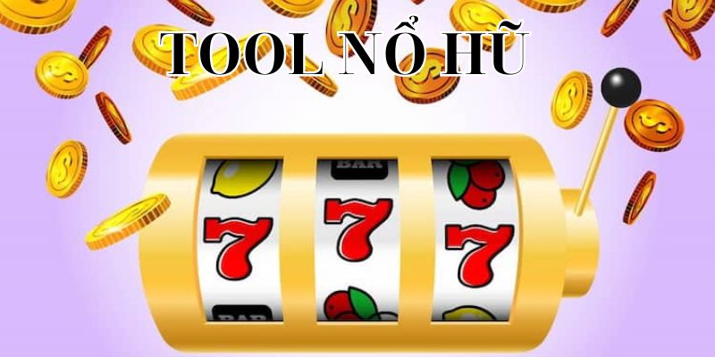 Tổng quan về tool nổ hũ
